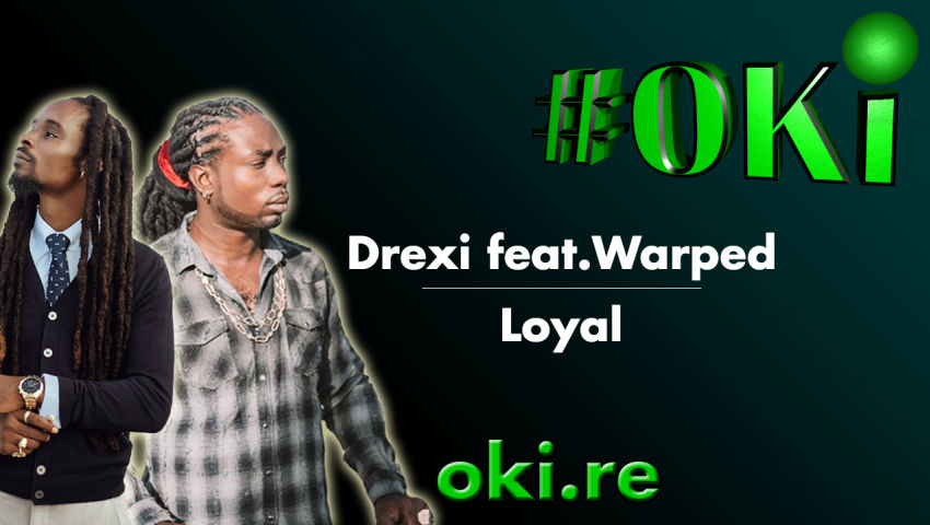 #OKi | Drexi feat. Warped - Loyal  ( Paroles - Traduction )