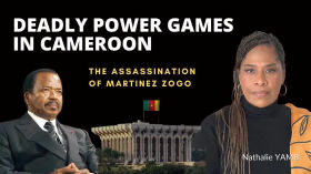 Deadly Power games in Cameroon by Nathalie Yamb (NON-OFFICIELLE)