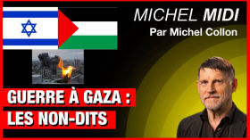 Guerre à Gaza : les non-dits - Michel Midi by Émisyon