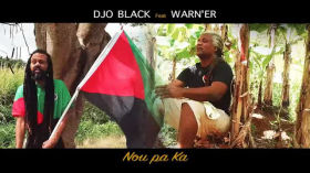 NOU PA KA - DJO BLACK FEAT WARN'ER - CLIP OFFICIEL by aktivist_vybz_akv channel
