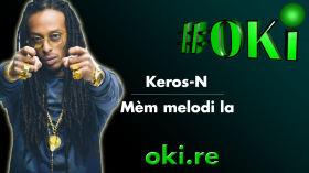 Keros-N  - Mèm melodi la ( Paroles - Traduction ) by #OKi - Mizik